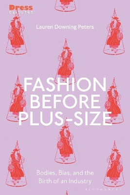 Fashion Before Plus-Size - Lauren Downing Peters
