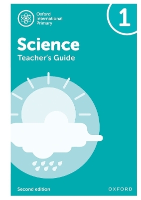 Oxford International Science: Second Edition: Teacher's Guide 1 - Deborah Roberts, Terry Hudson, Alan Haigh, Geraldine Shaw