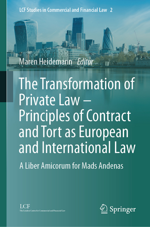The Transformation of Private Law – Principles of Contract and Tort as European and International Law - 