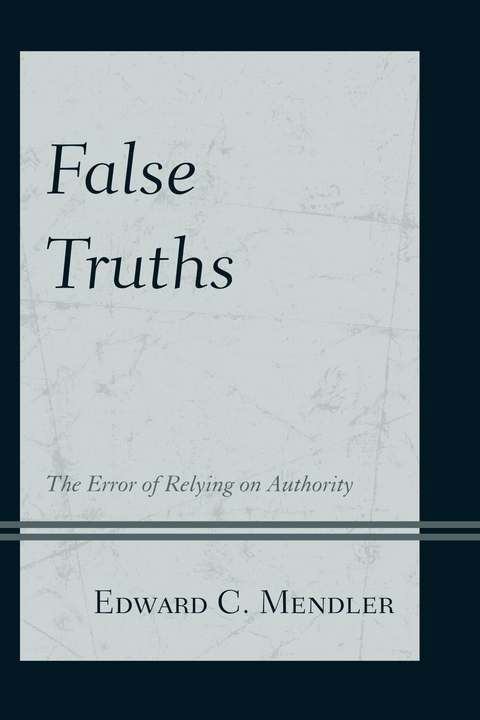 False Truths -  Edward C. Mendler