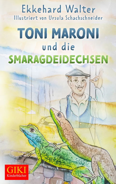Toni Maroni und die Smarageidechsen - Ekkehard Walter