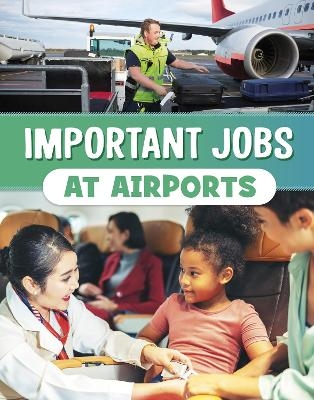 Important Jobs at Airports - Mari Bolte