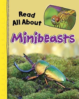 Read All About Minibeasts - Mae Respicio