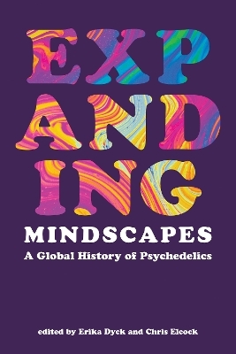 Expanding Mindscapes - Erika Dyck, Chris Elcock