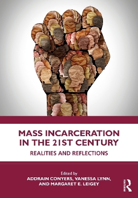 Mass Incarceration in the 21st Century - 