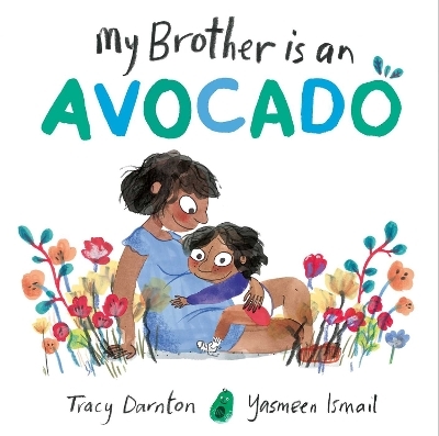 My Brother is an Avocado - Tracy Darnton