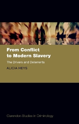 From Conflict to Modern Slavery - Dr Alicia Heys