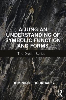 A Jungian Understanding of Symbolic Function and Forms - Dominique Boukhabza