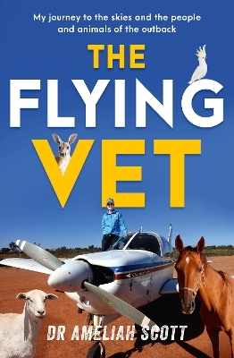 The Flying Vet - Ameliah Scott