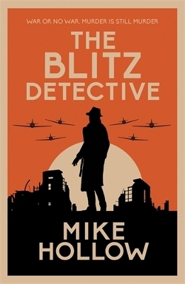 The Blitz Detective - Mike Hollow