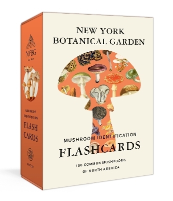 New York Botanical Garden Mushroom Identification Flashcards - THE NEW YORK BOTANICAL GARDEN