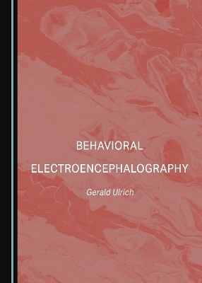 Behavioral Electroencephalography - Gerald Ulrich