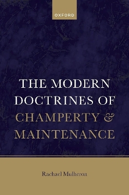 The Modern Doctrines of Champerty and Maintenance - Prof Rachael Mulheron