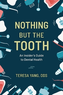 Nothing But the Tooth - Teresa Yang