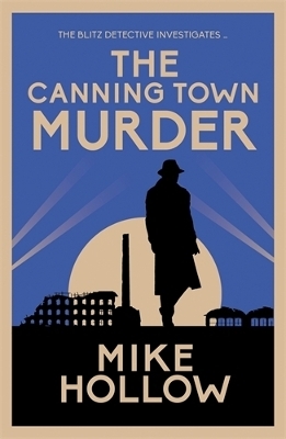 The Canning Town Murder - Mike Hollow