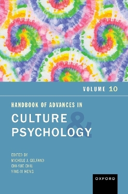 Handbook of Advances in Culture and Psychology, Volume 10 - 