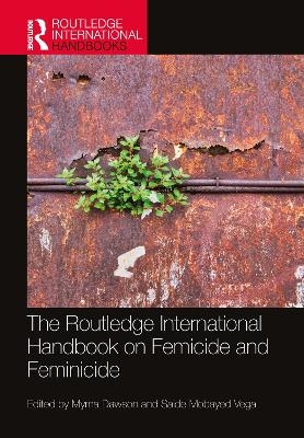 The Routledge International Handbook on Femicide and Feminicide - 