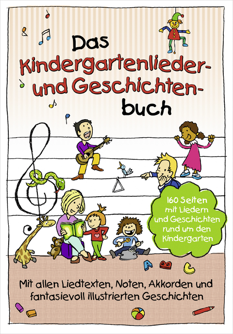 Das Kindergartenlieder- und Geschichtenbuch - Florian Lamp, Lukas Hainer