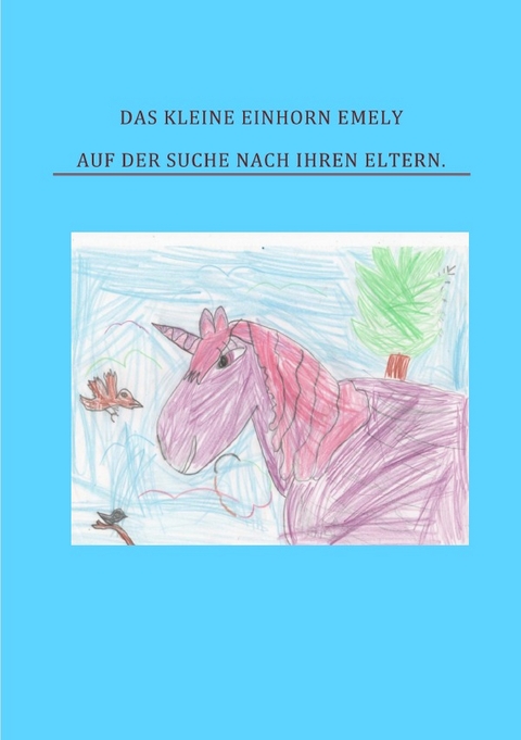 Das kleine Einhorn Emely - Helga Wessel