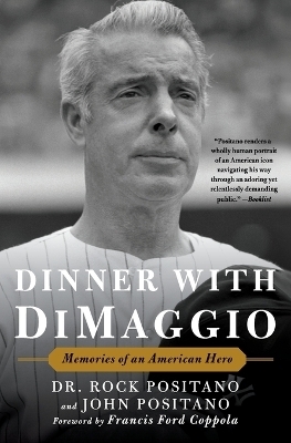 Dinner with DiMaggio - Dr. Rock Positano, John Positano