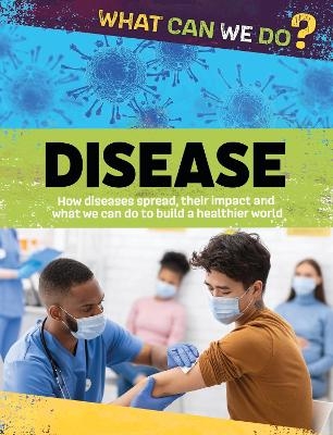 What Can We Do?: Disease - Alex Woolf