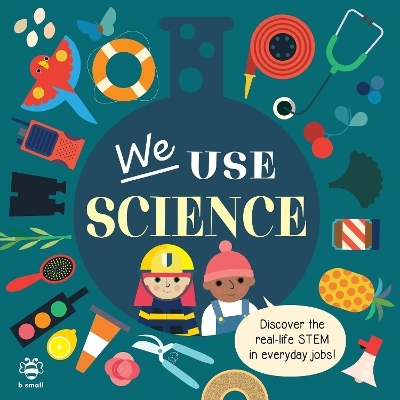 We Use Science Board Book - Kim Hankinson