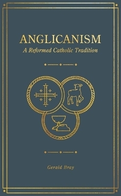 Anglicanism - Gerald Bray