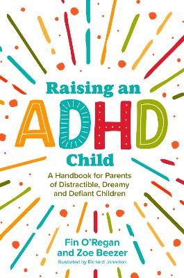 Raising an ADHD Child - Fintan O'Regan, Zoe Beezer