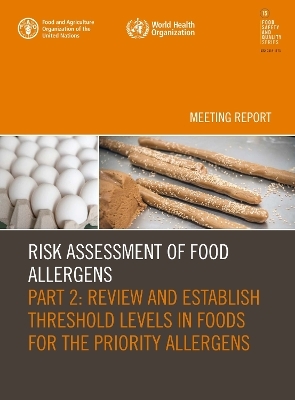 Risk Assessment of Food Allergens -  Food and Agriculture Organization of the United Nations