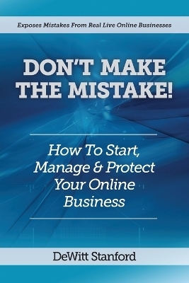 Don't Make the Mistake - Dewitt Stanford