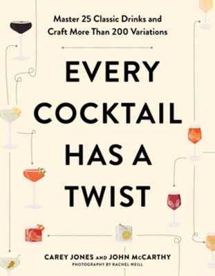 Every Cocktail Has a Twist - Carey Jones, John McCarthy