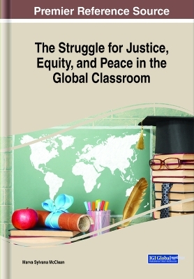 The Struggle for Justice, Equity, and Peace in the Global Classroom - 