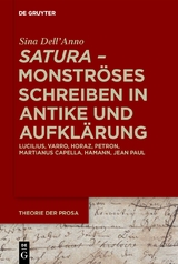 ›satura‹ – Monströses Schreiben in Antike und Aufklärung - Sina Dell'Anno