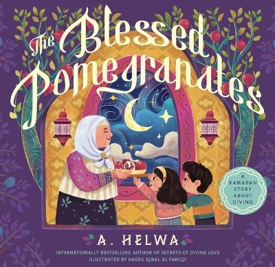 The Blessed Pomegranates - A Helwa