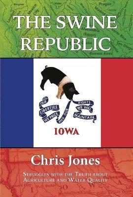 The Swine Republic - Chris Jones