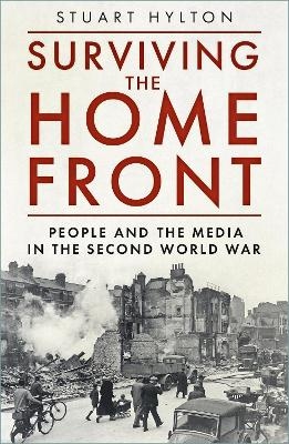 Surviving the Home Front - Stuart Hylton