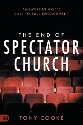 End of Spectator Church, The - Tony Cooke