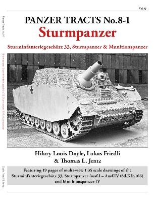 Panzer Tracts No.8-1: Sturmpanzer - Hilary Doyle, Lukas Friedli, Thomas Jentz
