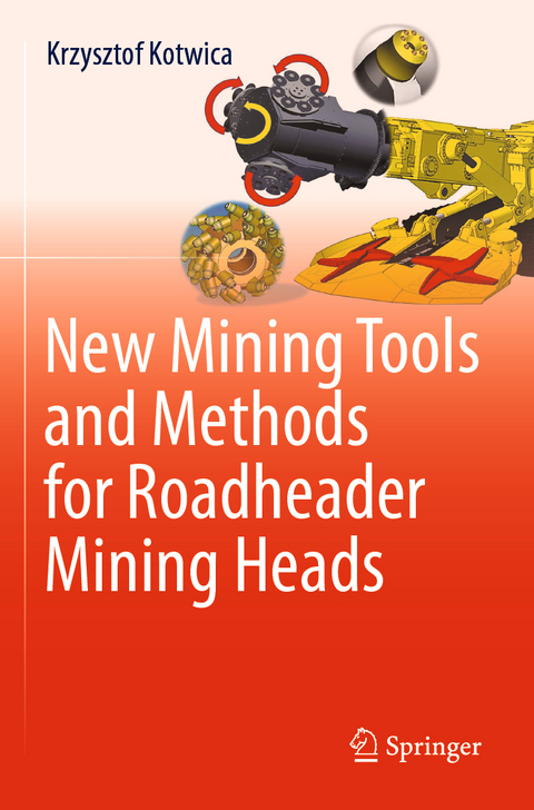 New Mining Tools and Methods for Roadheader Mining Heads - Krzysztof Kotwica