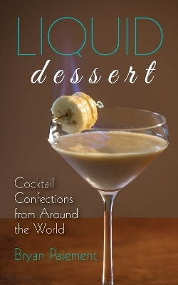 Liquid Dessert - Bryan Paiement