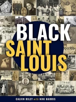 Black St. Louis - Calvin Riley, Nini Harris
