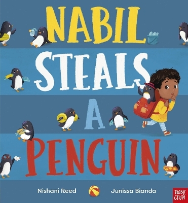 Nabil Steals a Penguin - Nishani Reed