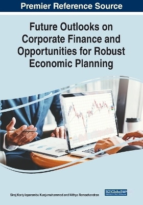 Future Outlooks on Corporate Finance and Opportunities for Robust Economic Planning - 