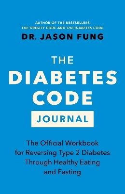 The Diabetes Code Journal - Dr. Jason Fung