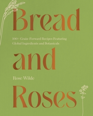 Bread and Roses - Rose Wilde