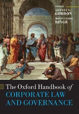 The Oxford Handbook of Corporate Law and Governance - Jeffrey N. Gordon, Wolf-Georg Ringe