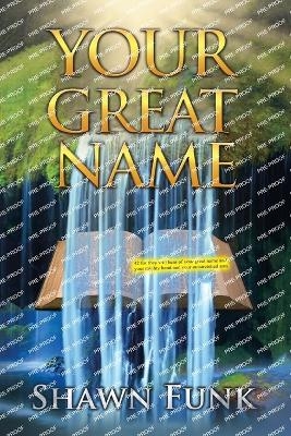 Your Great Name - Shawn Funk