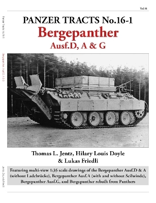 Panzer Tracts No.16-1: Bergepanther - Thomas Jentz, Hilary Doyle, Lukas Friedli