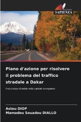 Piano d'azione per risolvere il problema del traffico stradale a Dakar - Astou DIOP, Mamadou Souadou DIALLO