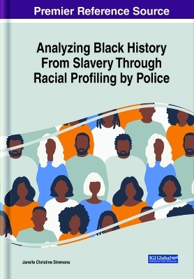 Analyzing Black History From Slavery Through Racial Profiling by Police - Janelle Christine Simmons